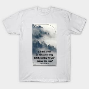 Let the trees of the forest sing T-Shirt